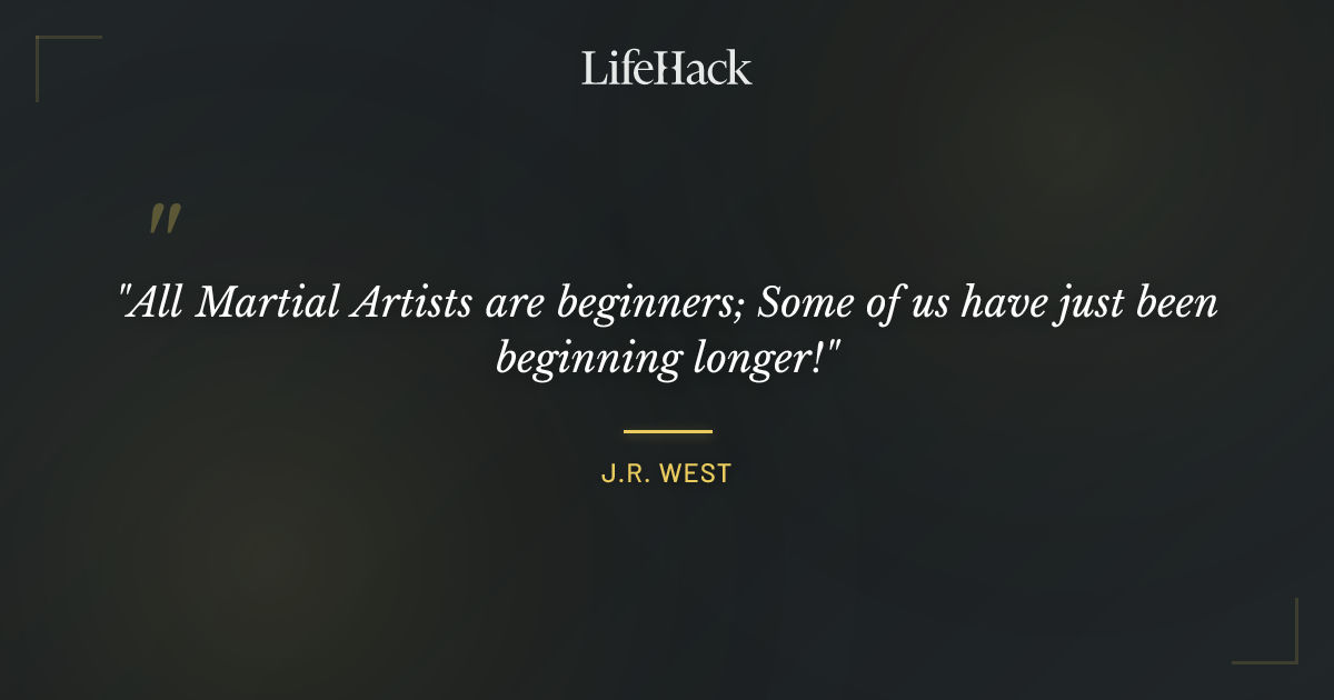 Quote by J.R. West