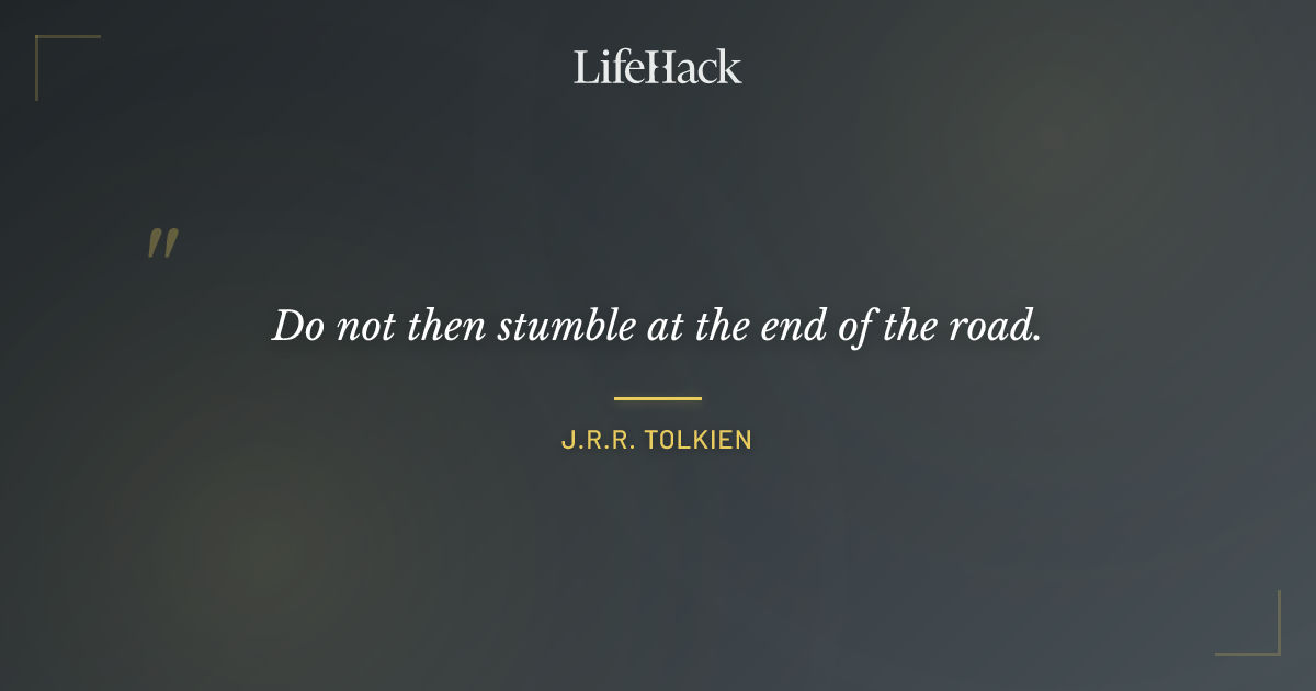 Quote by J.R.R. Tolkien