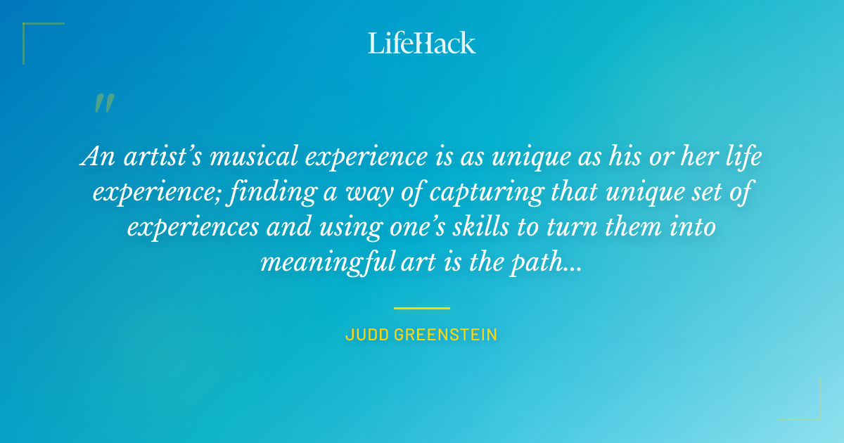 Quote by Judd Greenstein