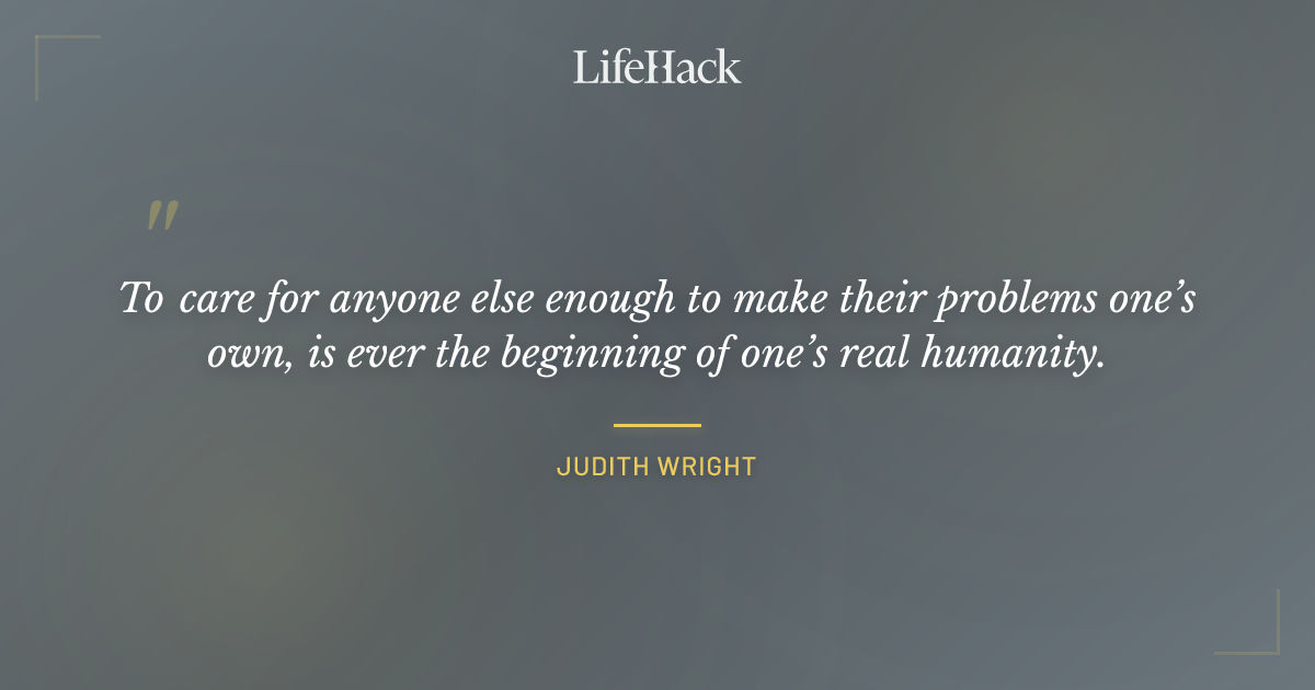 Quote by Judith Wright