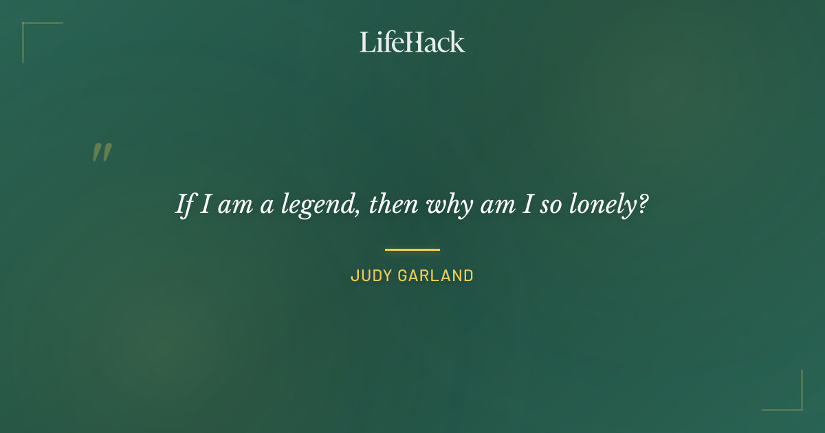 Quote by Judy Garland