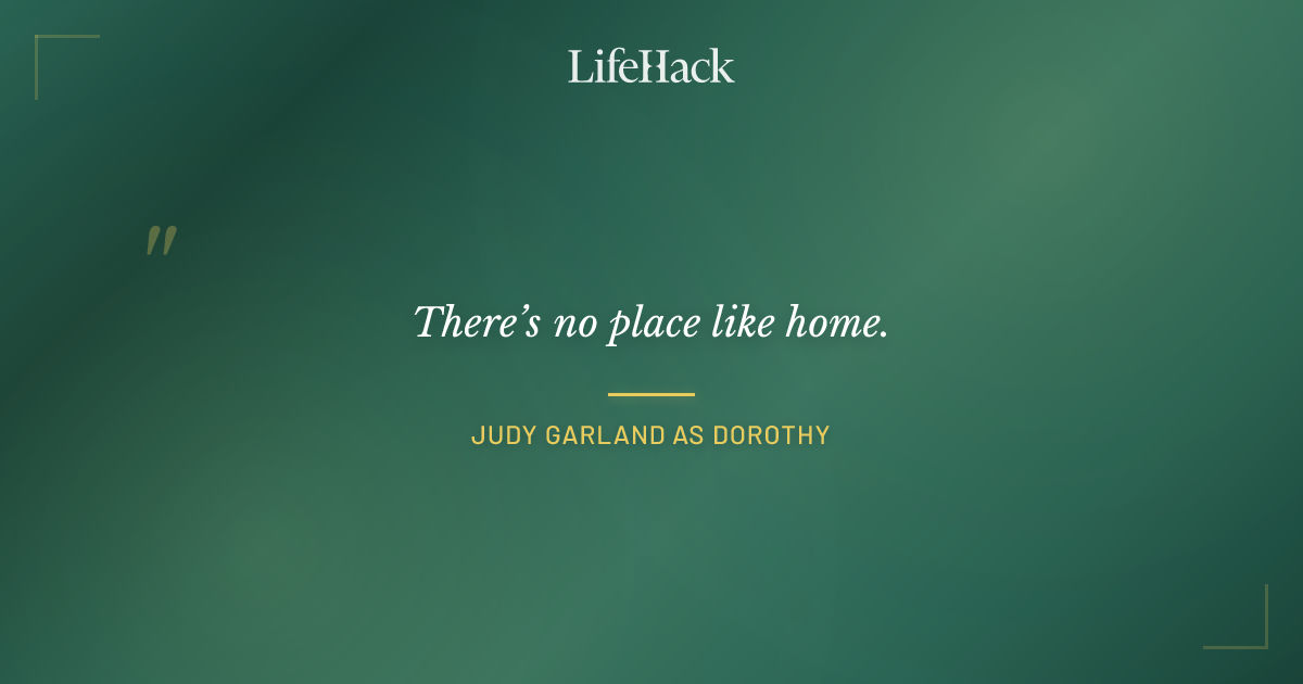 Quote by Judy Garland as Dorothy