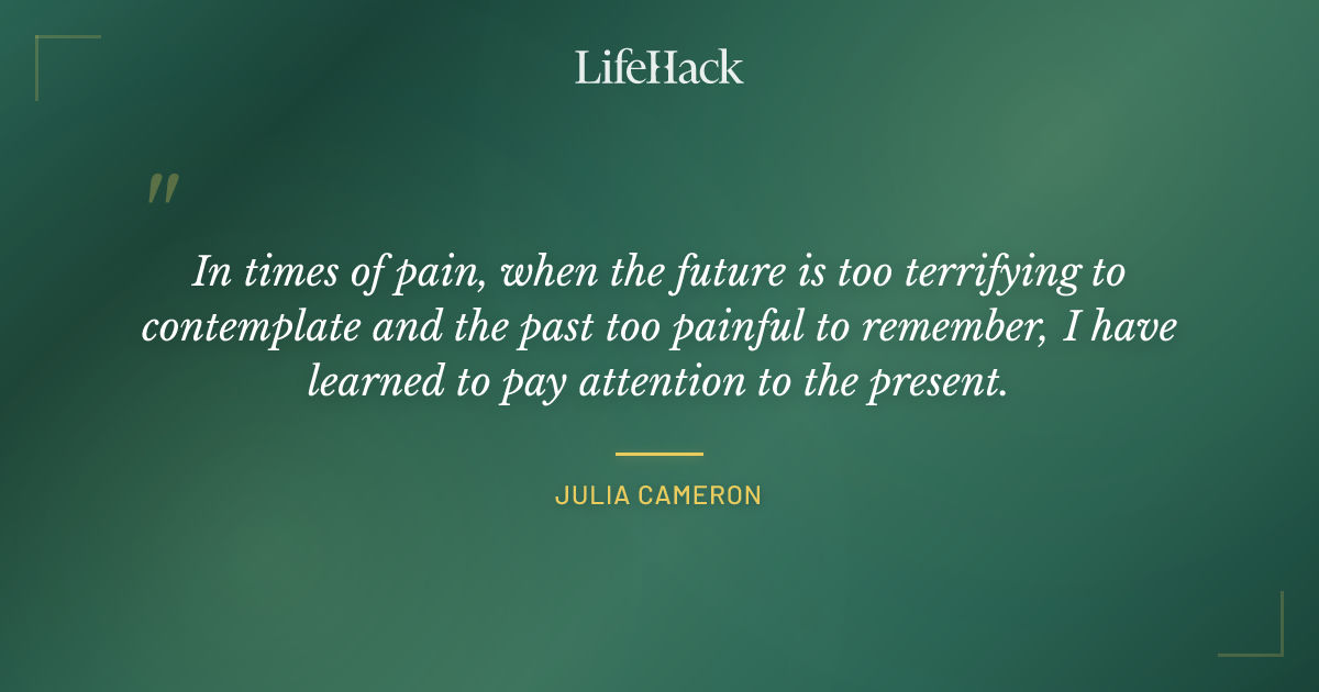 Quote by Julia Cameron