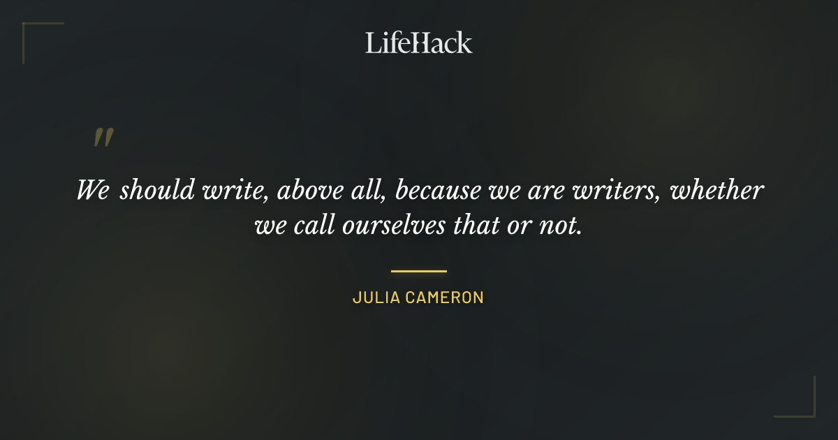 Quote by Julia Cameron
