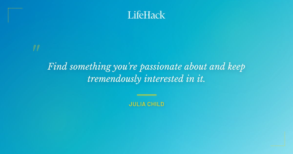 Quote by Julia Child