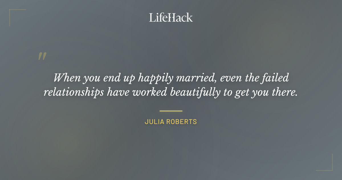 Quote by Julia Roberts