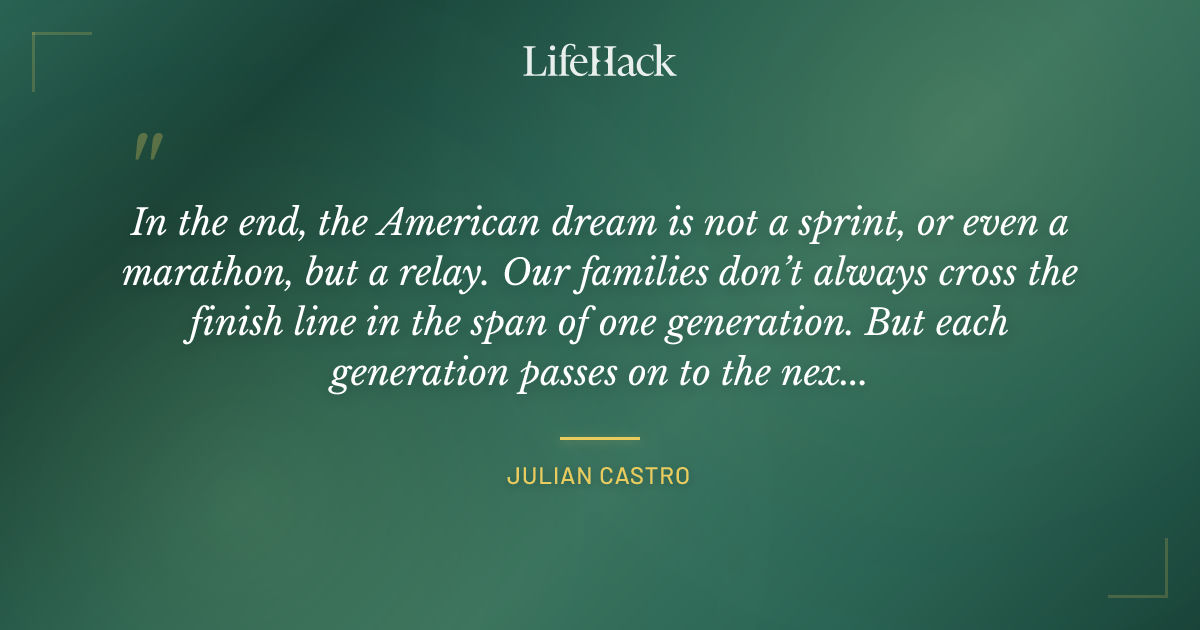 Quote by Julian Castro