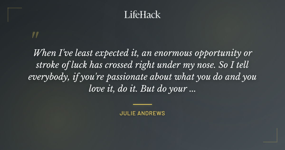 Quote by Julie Andrews
