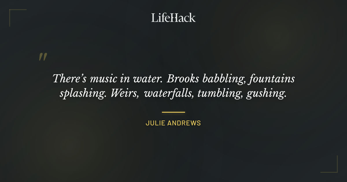Quote by Julie Andrews