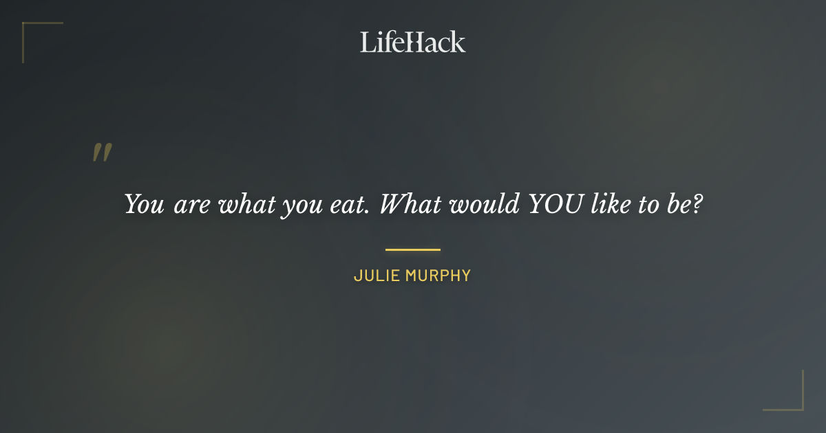 Quote by Julie Murphy