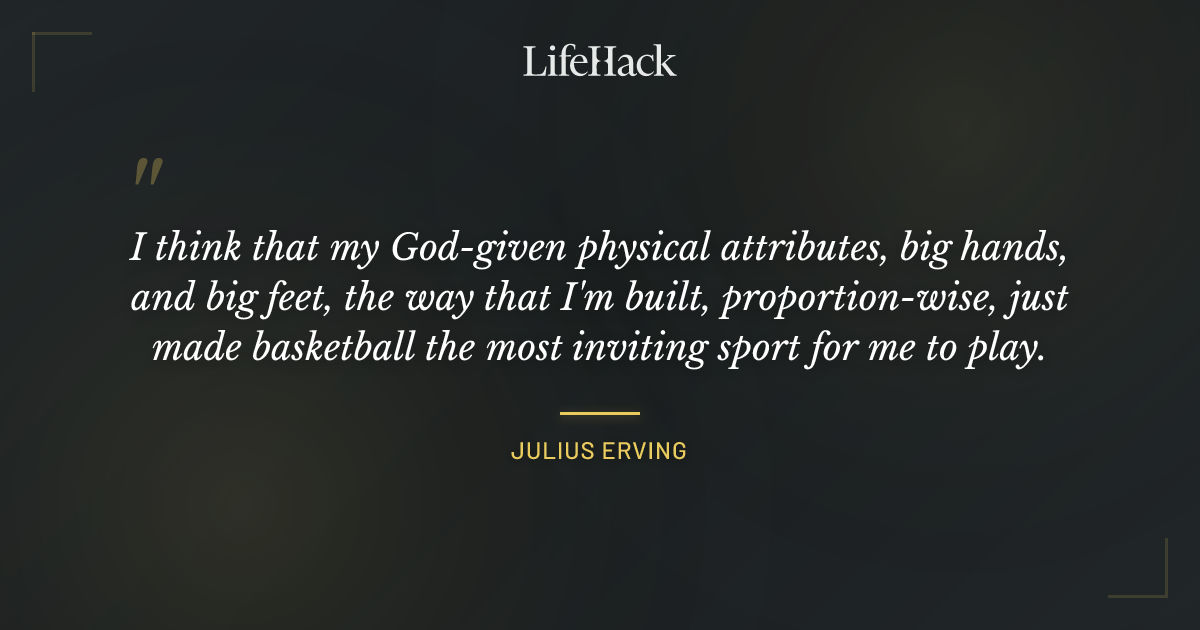 Quote by Julius Erving