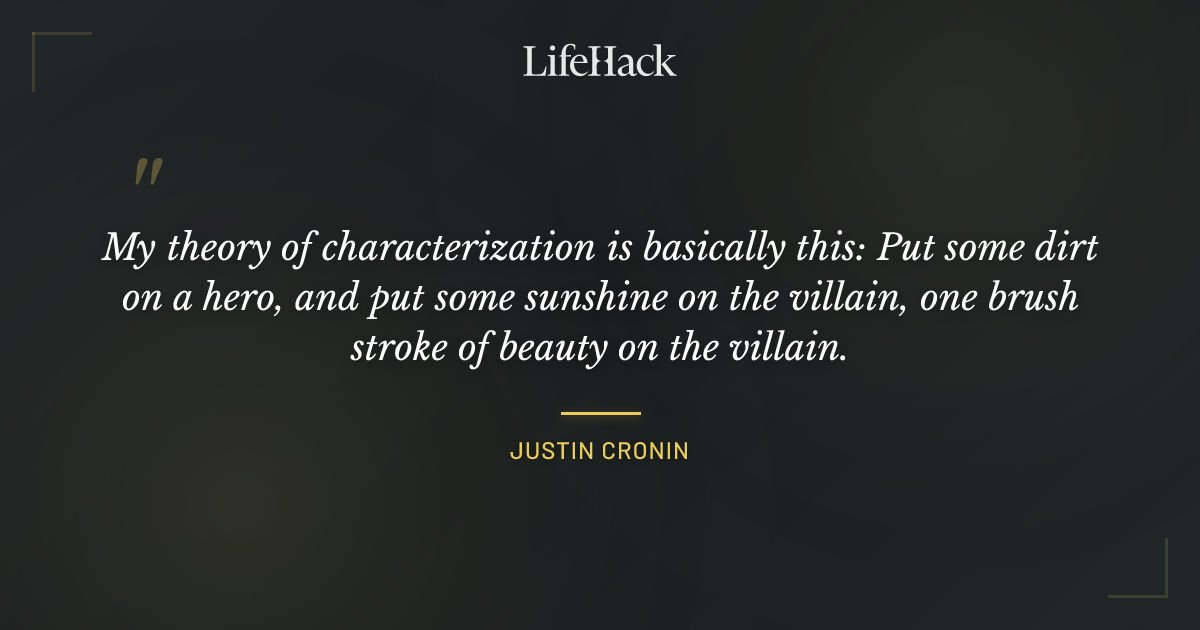 Quote by Justin Cronin