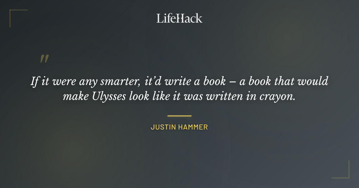 Quote by Justin Hammer