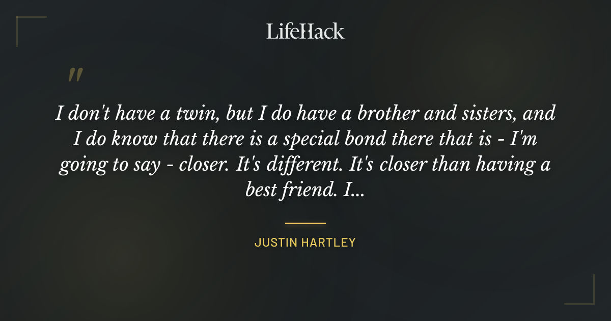 Quote by Justin Hartley