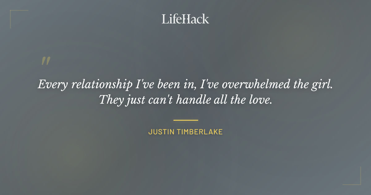 Quote by Justin Timberlake