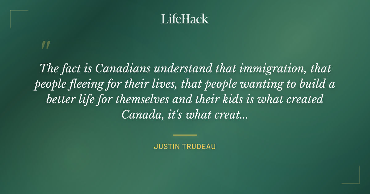 Quote by Justin Trudeau