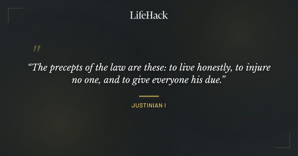 Quote by Justinian I