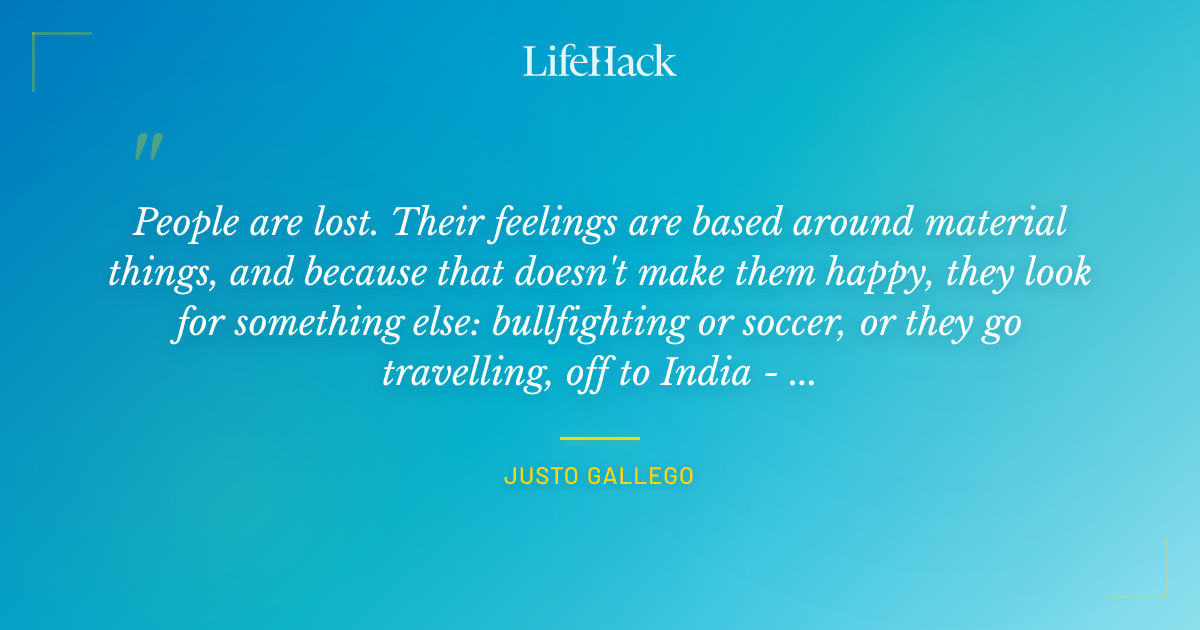 Quote by Justo Gallego