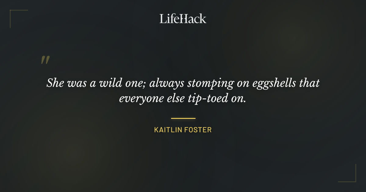 Quote by Kaitlin Foster