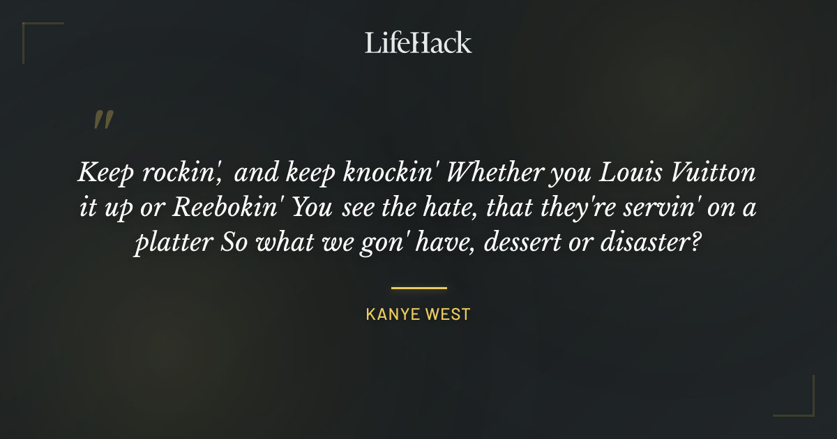 Quote by Kanye West