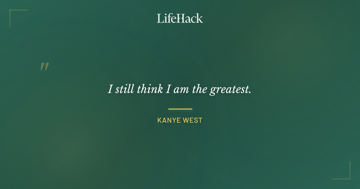 Quote by Kanye West