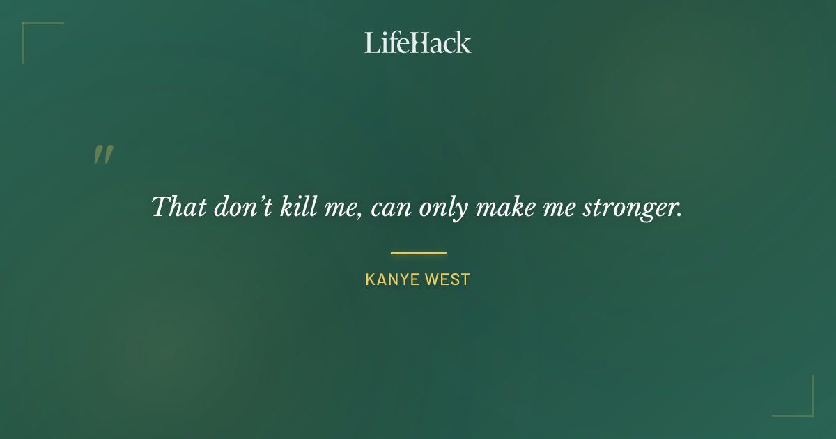 Quote by Kanye West