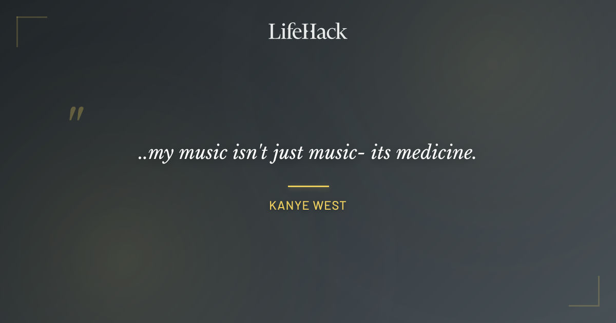 Quote by Kanye West