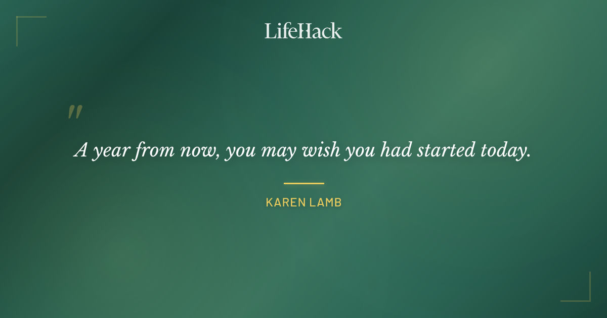 Quote by Karen Lamb