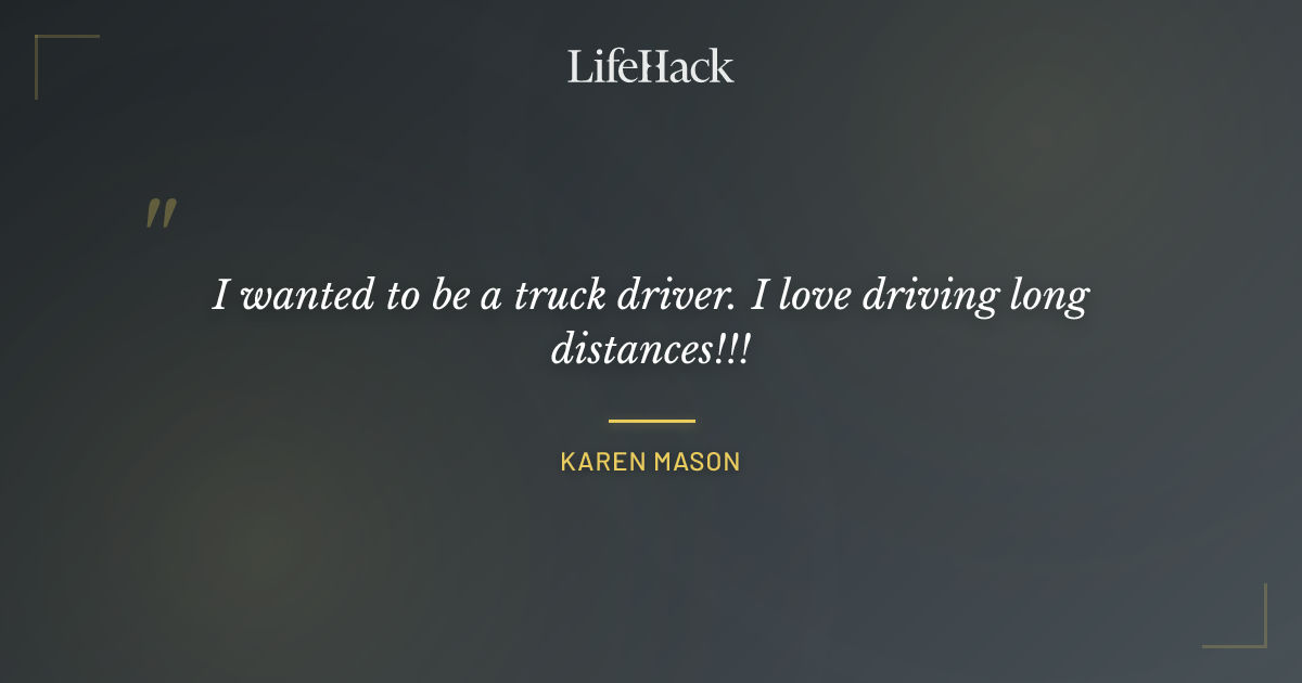 Quote by Karen Mason