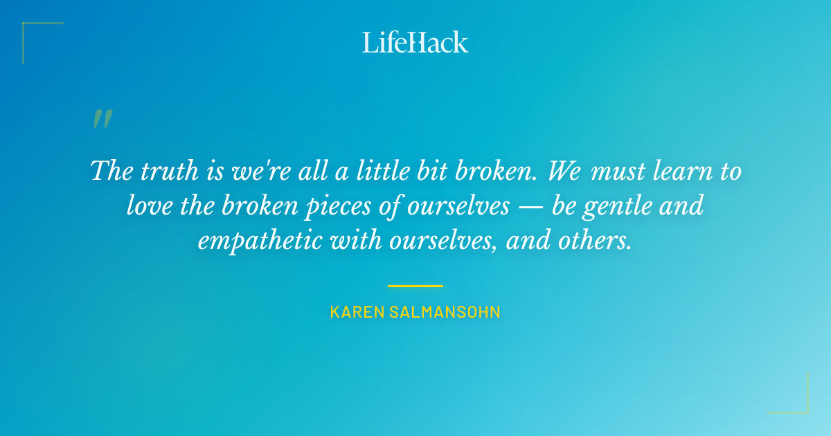 Quote by Karen Salmansohn