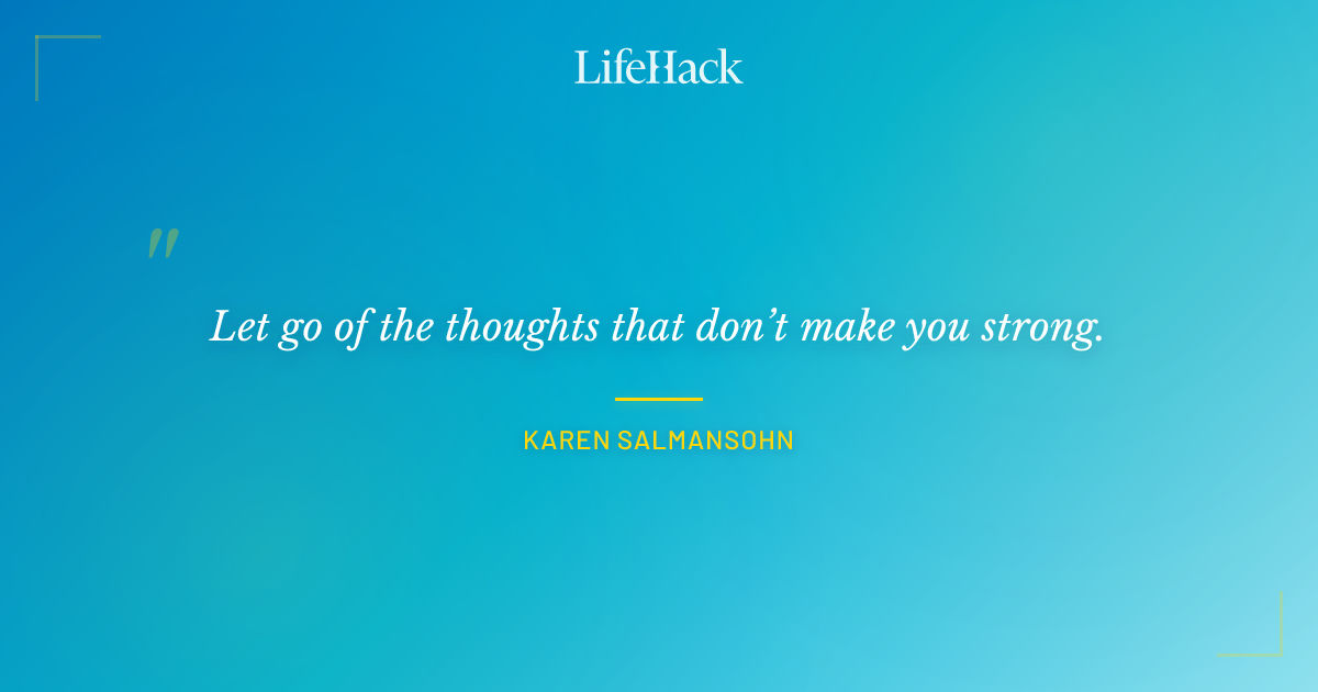 Quote by Karen Salmansohn