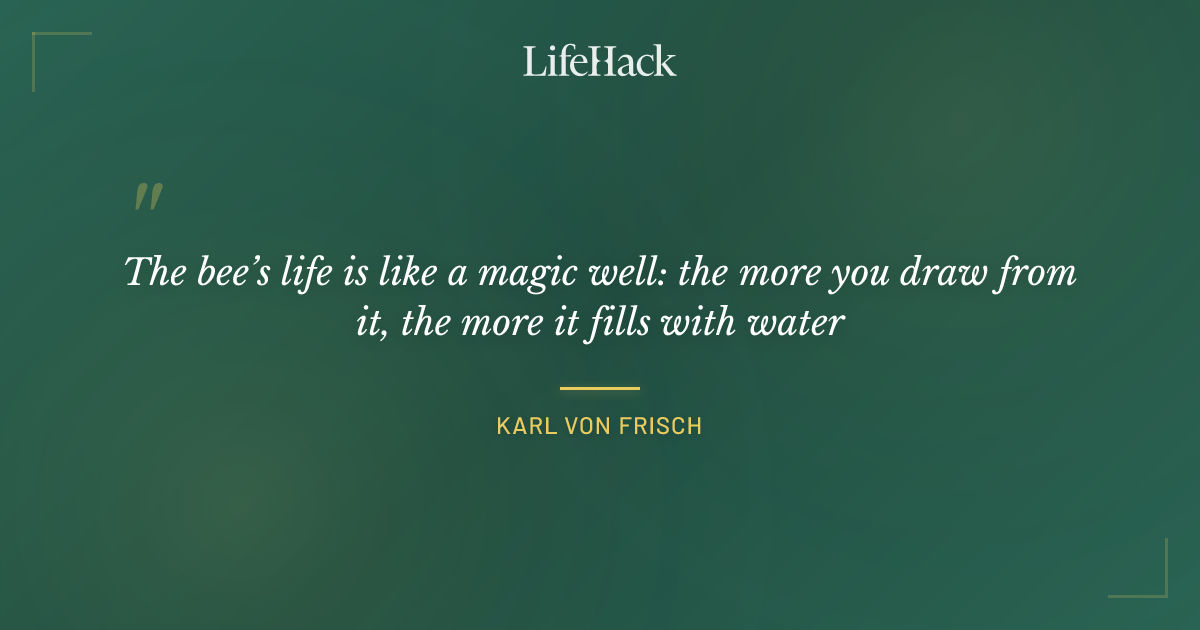 Quote by Karl von Frisch