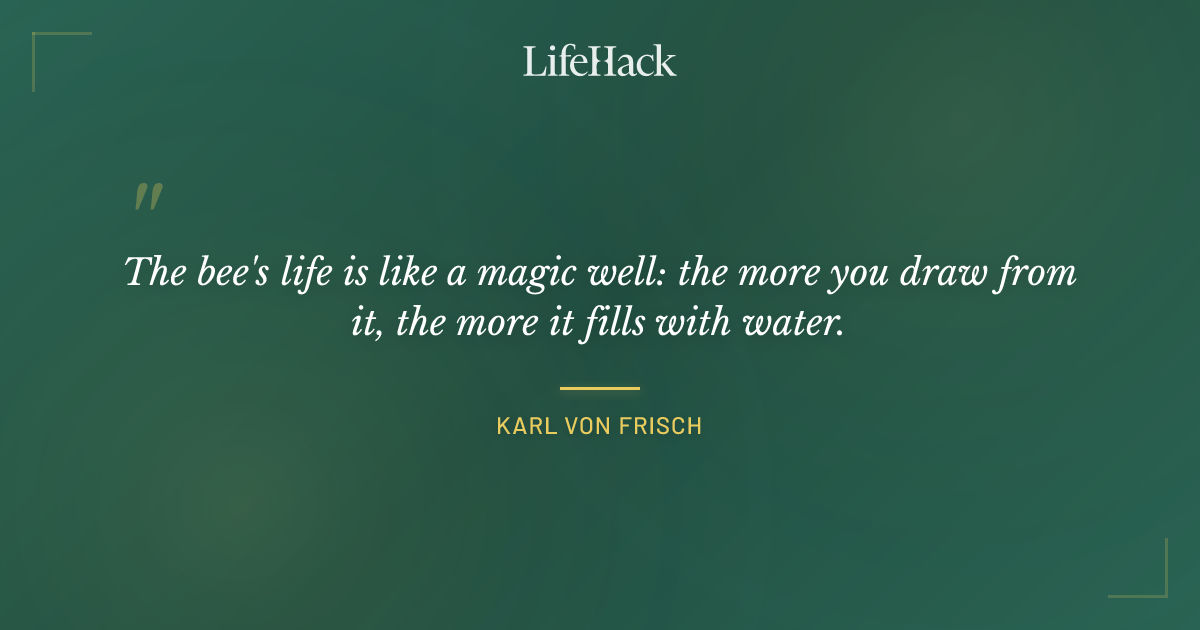 Quote by Karl von Frisch