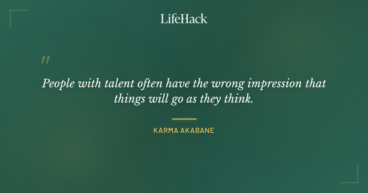 Quote by Karma Akabane