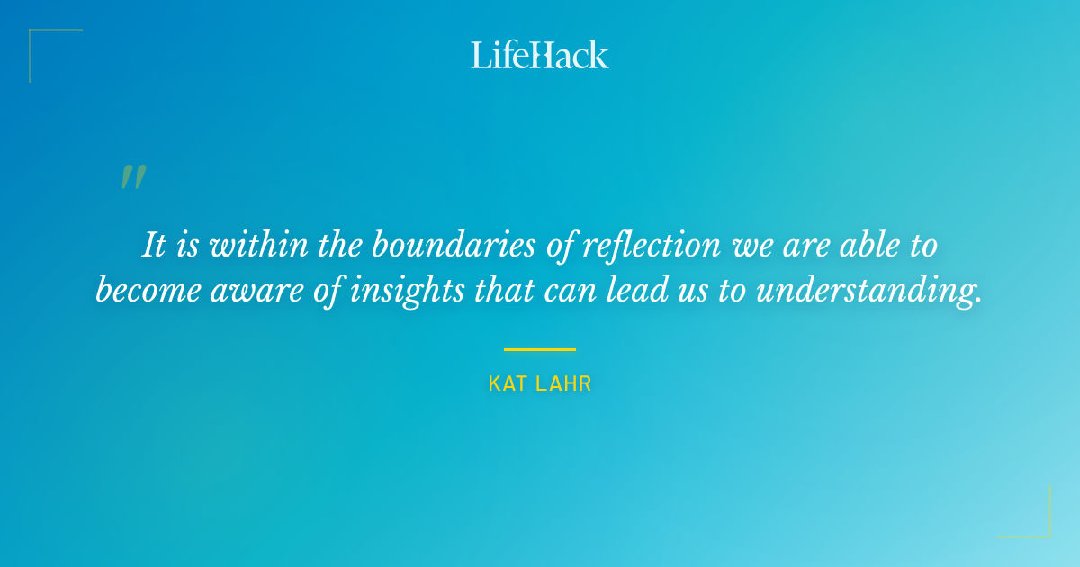 Quote by Kat Lahr