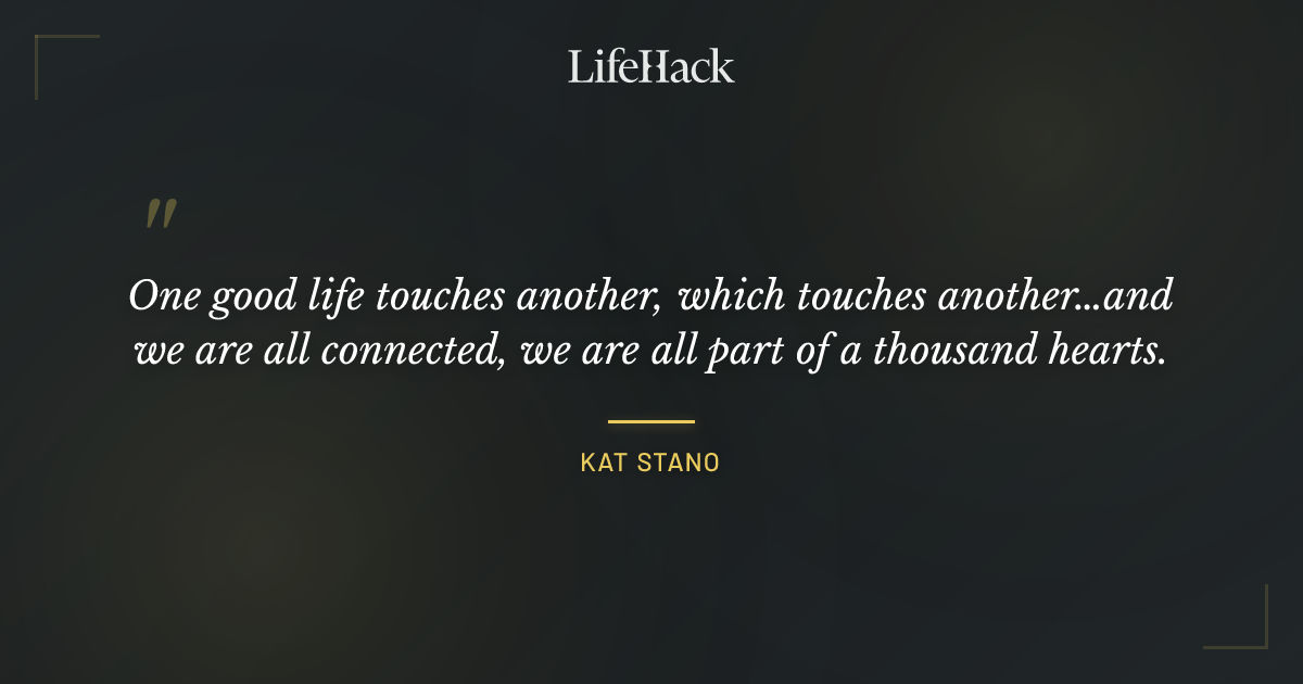 Quote by Kat Stano