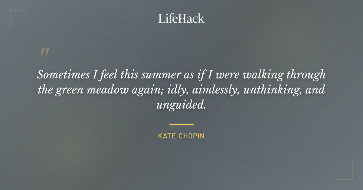 Quote by Kate Chopin