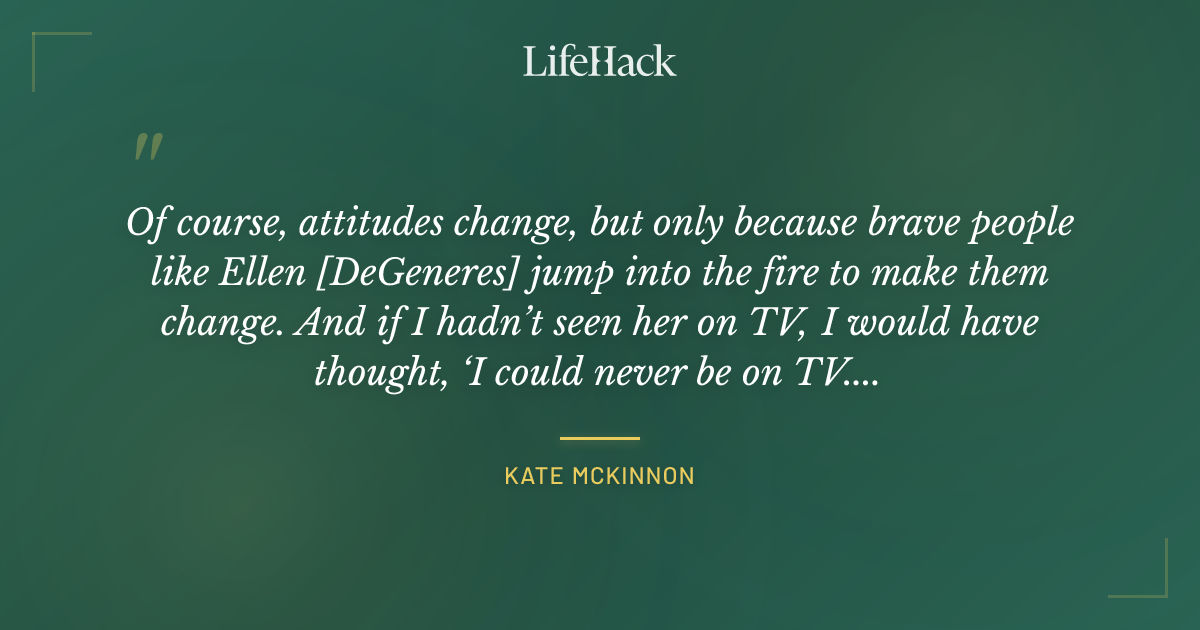 Quote by Kate McKinnon