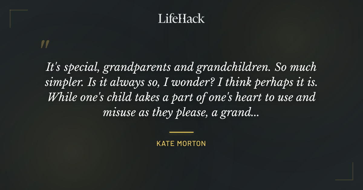 Quote by Kate Morton