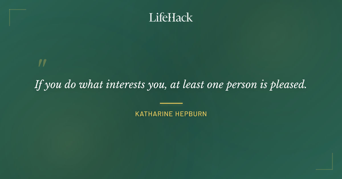 Quote by Katharine Hepburn
