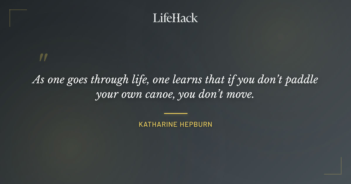 Quote by Katharine Hepburn