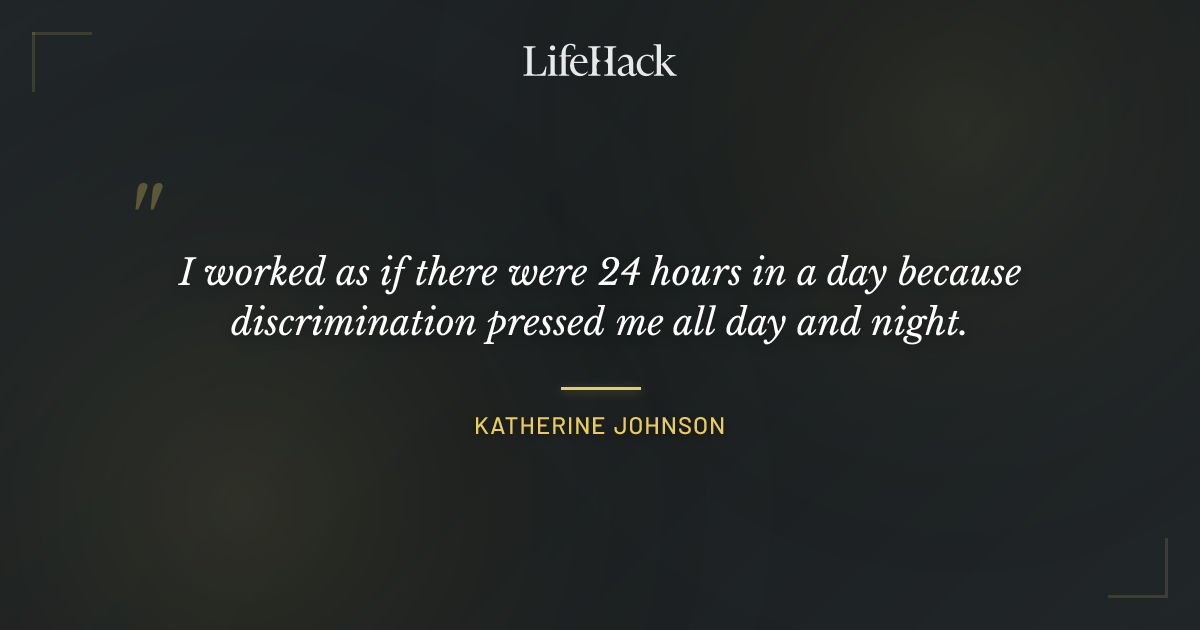 Quote by Katherine Johnson
