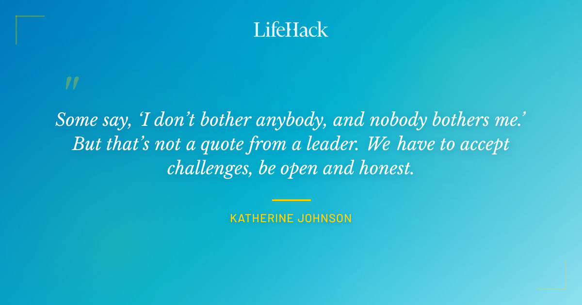 Quote by Katherine Johnson
