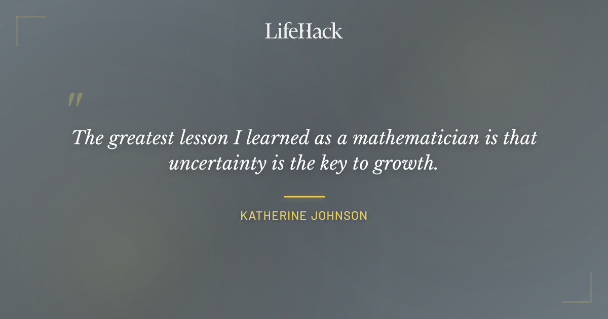 Quote by Katherine Johnson