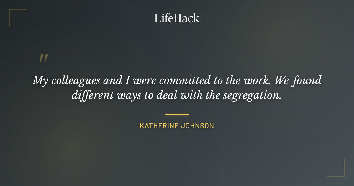 Quote by Katherine Johnson