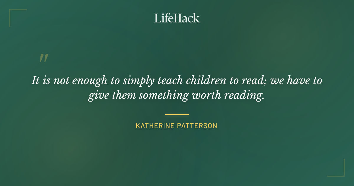 Quote by Katherine Patterson