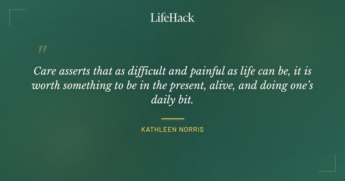 Quote by Kathleen Norris