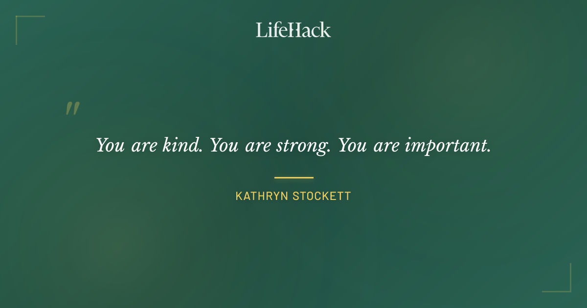 Quote by Kathryn Stockett