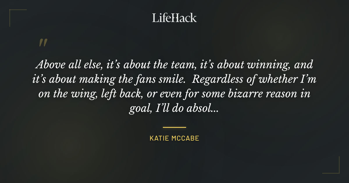 Quote by Katie McCabe