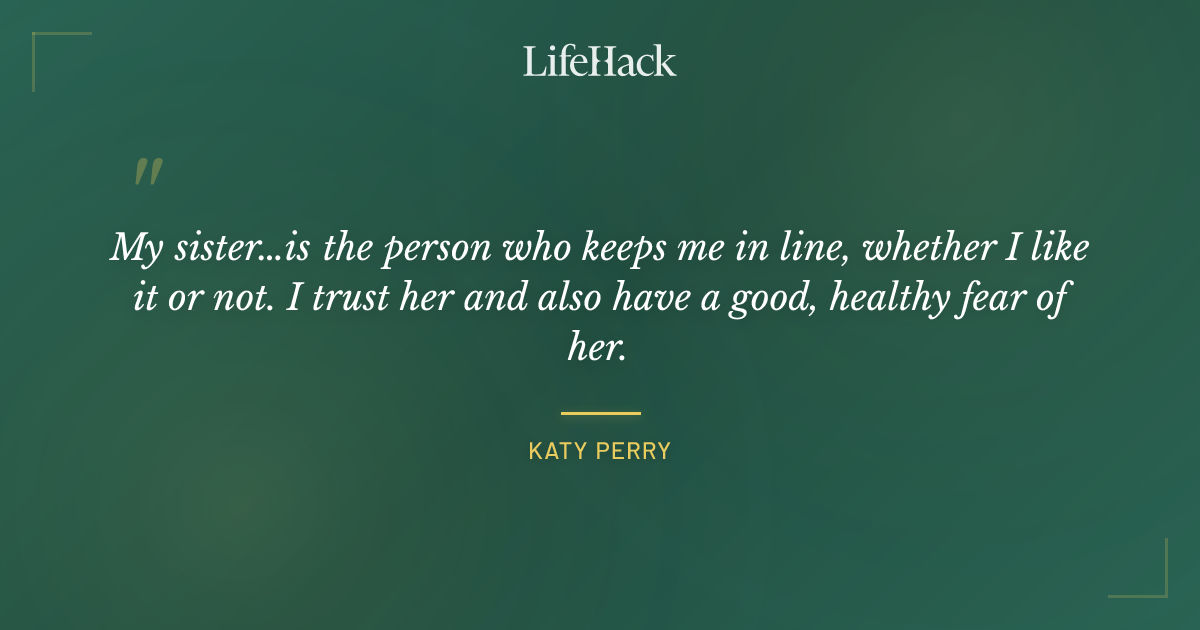 Quote by Katy Perry